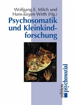 Psychosomatik und Kleinkindforschung (eBook, PDF) - Milch, Wolfgang E.; Wirth, Hans-Jürgen