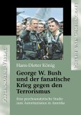 George W. Bush und der fanatische Krieg gegen den Terrorismus (eBook, PDF)