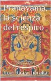 Pranayama, la scienza del respiro (translated) (eBook, ePUB)
