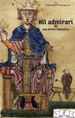 Nil admirari, una storia fantastica (eBook, ePUB) - Fiannacca, Antonino