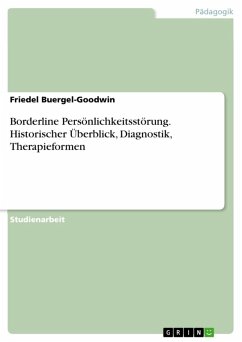Cover Borderline Persönlichkeitsstörung - historischer Überblick, Diagnostik, Therapieformen (eBook, ePUB)