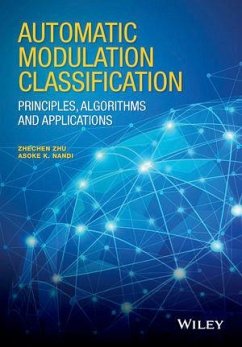 Automatic Modulation Classification (eBook, ePUB) - Zhu, Zhechen; Nandi, Asoke K.
