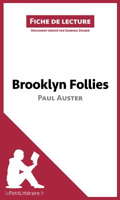 Brooklyn Follies de Paul Auster (Fiche de lecture) (eBook, ePUB) - lePetitLitteraire; Zoubir, Sabrina