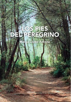 Los pies del peregrino (eBook, ePUB) - López Azkona, Margarita