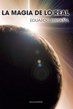 La magia de lo real (eBook, ePUB) - Lurueña, Eduardo