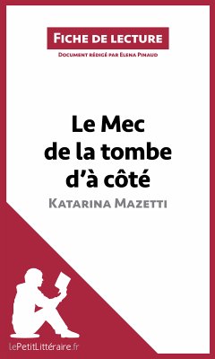 Le Mec de la tombe d'à côté de Katarina Mazetti (Fiche de lecture) (eBook, ePUB) - Lepetitlitteraire; Pinaud, Elena
