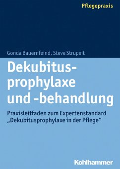 Dekubitusprophylaxe und -behandlung (eBook, PDF) - Bauernfeind, Gonda; Strupeit, Steve
