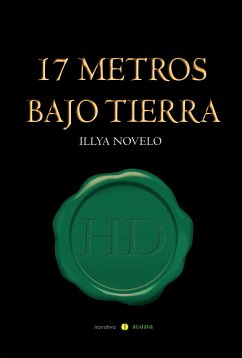 17 metros bajo tierra (eBook, ePUB) - Novelo García, Illya