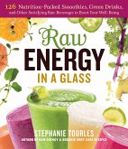 Raw Energy in a Glass (eBook, ePUB) Raw Energy in a Glass (eBook, ePUB)