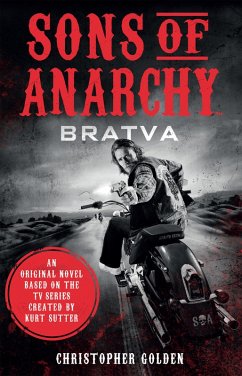 Sons of Anarchy - Bratva (eBook, ePUB) - Golden, Christopher; Sutter, Kurt