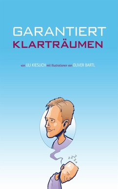 Garantiert Klarträumen (eBook, ePUB) - Bartel, Uli Kieslich und Oliver