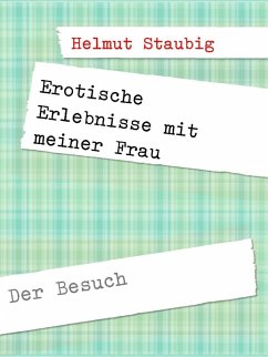 Erotische Erlebnisse mit meiner Frau (eBook, ePUB)