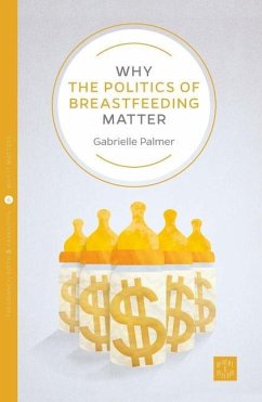 Why the Politics of Breastfeeding Matter - Palmer, Gabrielle