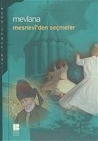 Mesneviden Secmeler - Celaleddin-I Rûmi, Mevlana