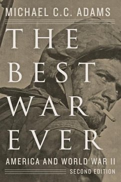 The Best War Ever - Adams, Michael C. C. (Regents Professor of History Emeritus, Norther