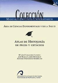 Atlas de histología de peces y cetáceos - Caballero Cansino, María José; Jaber Mohamad, José Raduán; Fernández Rodríguez, Antonio