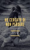 Ho cercato di non perdere (eBook, ePUB)