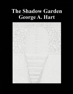 The Shadow Garden - Hart, George A.