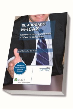 El abogado eficaz : cómo convencer, persuadir e influir en los juicios - Estalella del Pino, Jordi