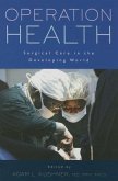 Operation Health: Surgical Care in the Developing World