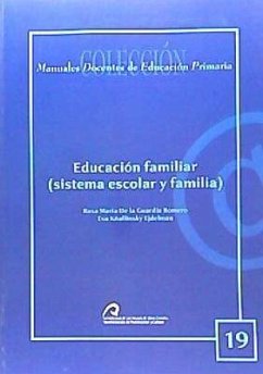 Educación familiar (sistema escolar y familiar) - Guardia Romero, Rosa María de la; Kñallinsky Ejdelman, Eva