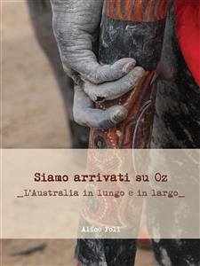 Siamo arrivati su OZ - L'Australia in lungo e in largo (eBook, ePUB) - Poli, Alice