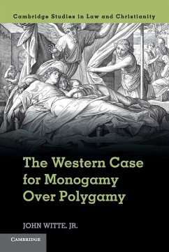 The Western Case for Monogamy Over Polygamy - Witte, Jr John
