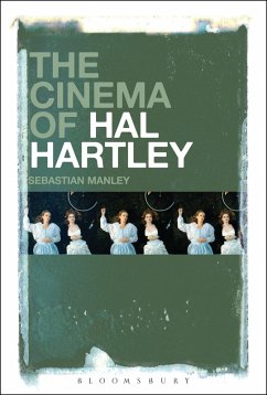 The Cinema of Hal Hartley - Manley, Sebastian