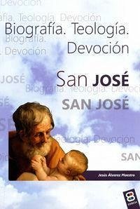 San José, biografía : Biografía. Teología. Devoción - Álvarez, Jesús