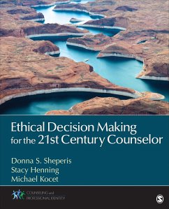 Ethical Decision Making for the 21st Century Counselor - Sheperis, Donna S; Henning, Stacy L; Kocet, Michael M