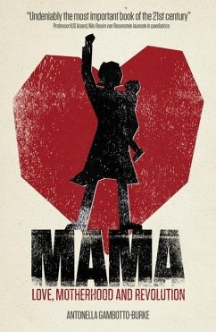 Mama: Love, Motherhood and Revolution - Gambotto-Burke, Antonella