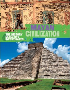 The History Detective Investigates: Mayan Civilization - Hibbert, Clare