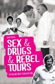 Sex & Drugs & Rebel Tours