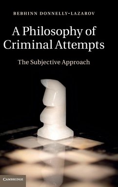 A Philosophy of Criminal Attempts - Donnelly-Lazarov, Bebhinn