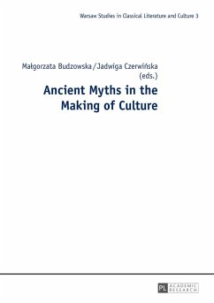 Ancient Myths in the Making of Culture - Czerwinska, Jadwiga;Budzowska, Malgorzata