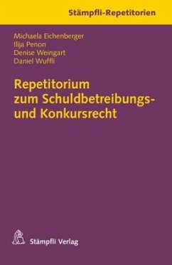 Repetitorium zum Schuldbetreibungs- und Konkursrecht (f. d. Schweiz) - Eichenberger, Michaela; Penon, Ilija; Weingart, Denise