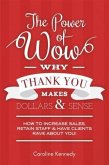 Power of Wow! Why Thank You Makes Dollars & Sense (eBook, ePUB)