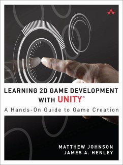 Learning 2D Game Development with Unity (eBook, ePUB) - Johnson, Matthew; Henley, James