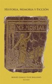 Historia, memoria y ficcion (eBook, ePUB) Historia, memoria y ficcion (eBook, ePUB)