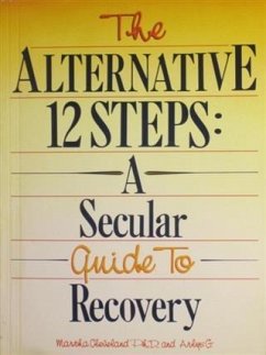 Alternative 12 Steps: A Secular Guide To Recovery (eBook, ePUB) - Cleveland, Martha