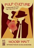 Pulp Culture: Hardboiled Fiction and the Cold War (eBook, ePUB)