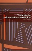 Tratamiento psicoanalitico telefonico (eBook, ePUB) Tratamiento psicoanalitico telefonico (eBook, ePUB)