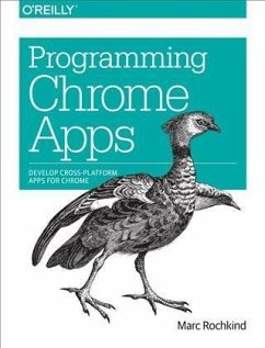 Programming Chrome Apps (eBook, PDF) - Rochkind, Marc