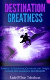 Destination Greatness (eBook, ePUB) Destination Greatness (eBook, ePUB)
