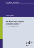 Das Phänomen Bestseller: Eine Analyse am Beispiel von Daniel Kehlmanns Roman "Die Vermessung der Welt" (eBook, PDF)