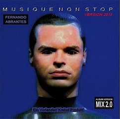 Fernando Abrantes - Musique Non Stop Version 2015, 1 CD - Fernando Abrantes - Musique Non Stop Version 2015