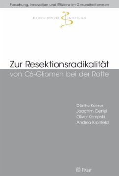 Zur Resektionsradikalität von C6-Gliomen bei der Ratte - Keiner, Dörthe; Oertel, Joachim; Kempski, Oliver