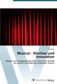 Musical - Klischee und Innovation