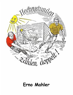 Hockeystunden zählen doppelt - Mahler, Erno