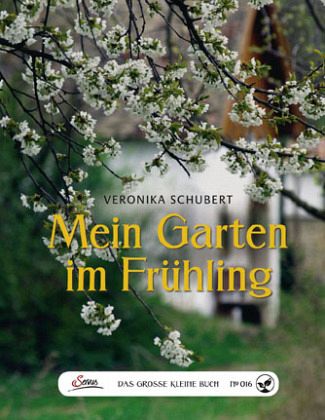 Das große kleine Buch: Mein Garten im Frühling Das große kleine Buch: Mein Garten im Frühling